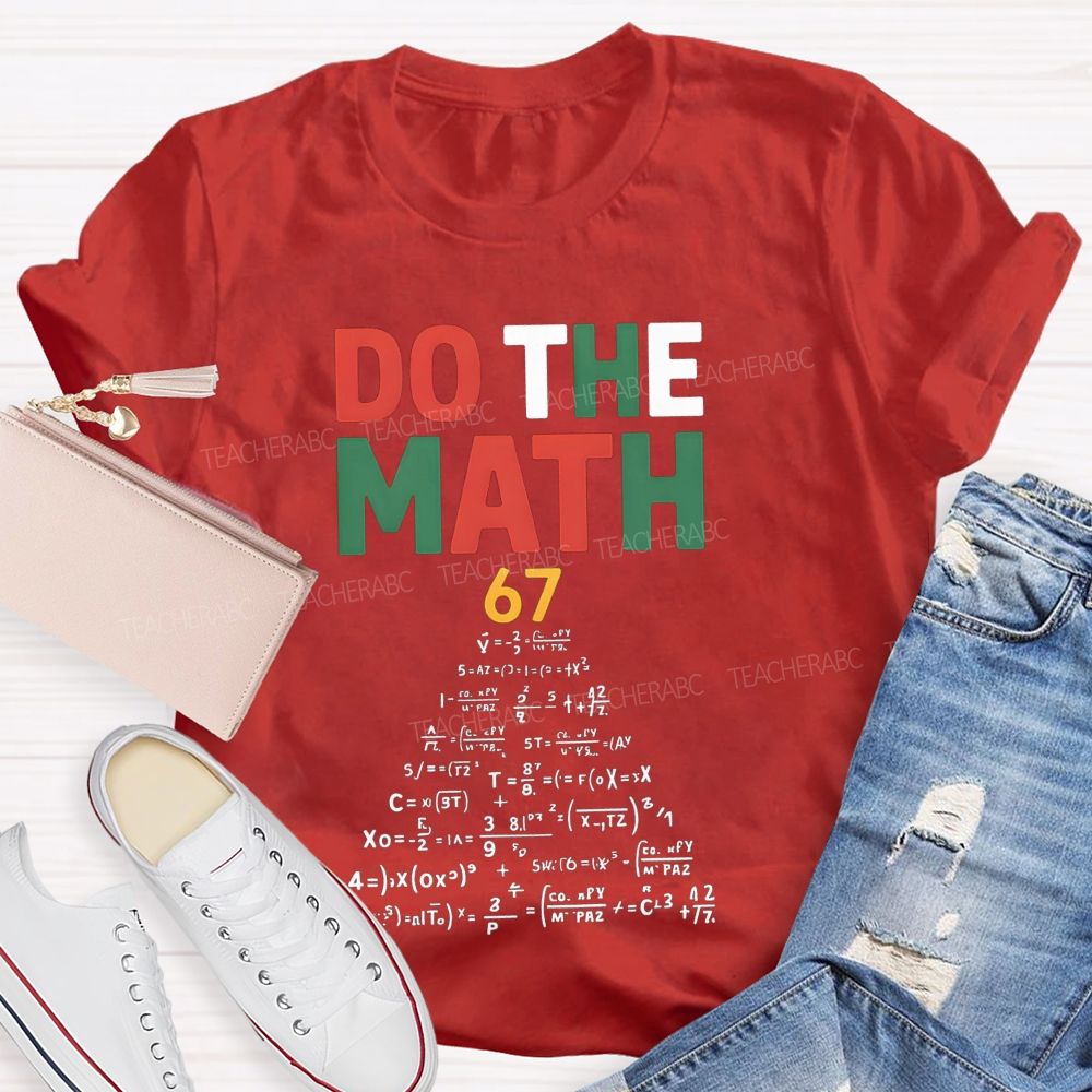 Do The Math And Math Equations Teacher T-shirt
