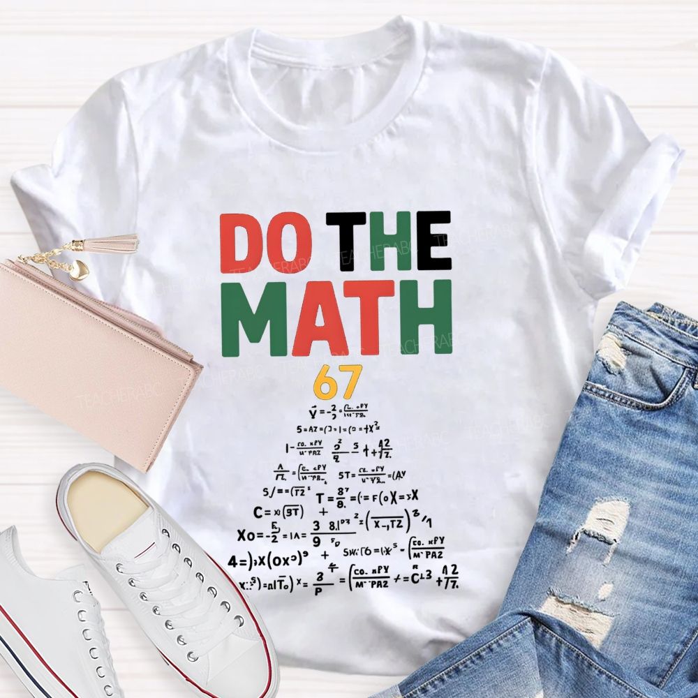 Do The Math And Math Equations Teacher T-shirt