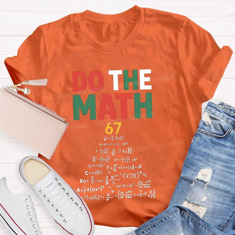 Do The Math And Math Equations Teacher T-shirt