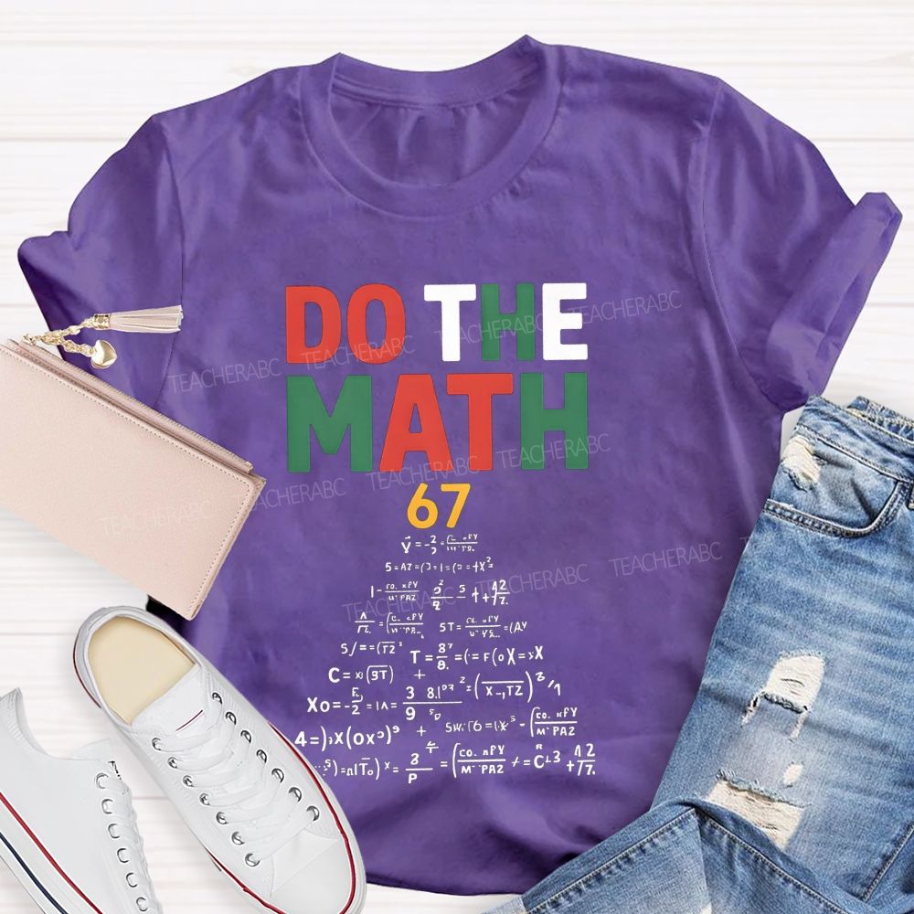 Do The Math And Math Equations Teacher T-shirt