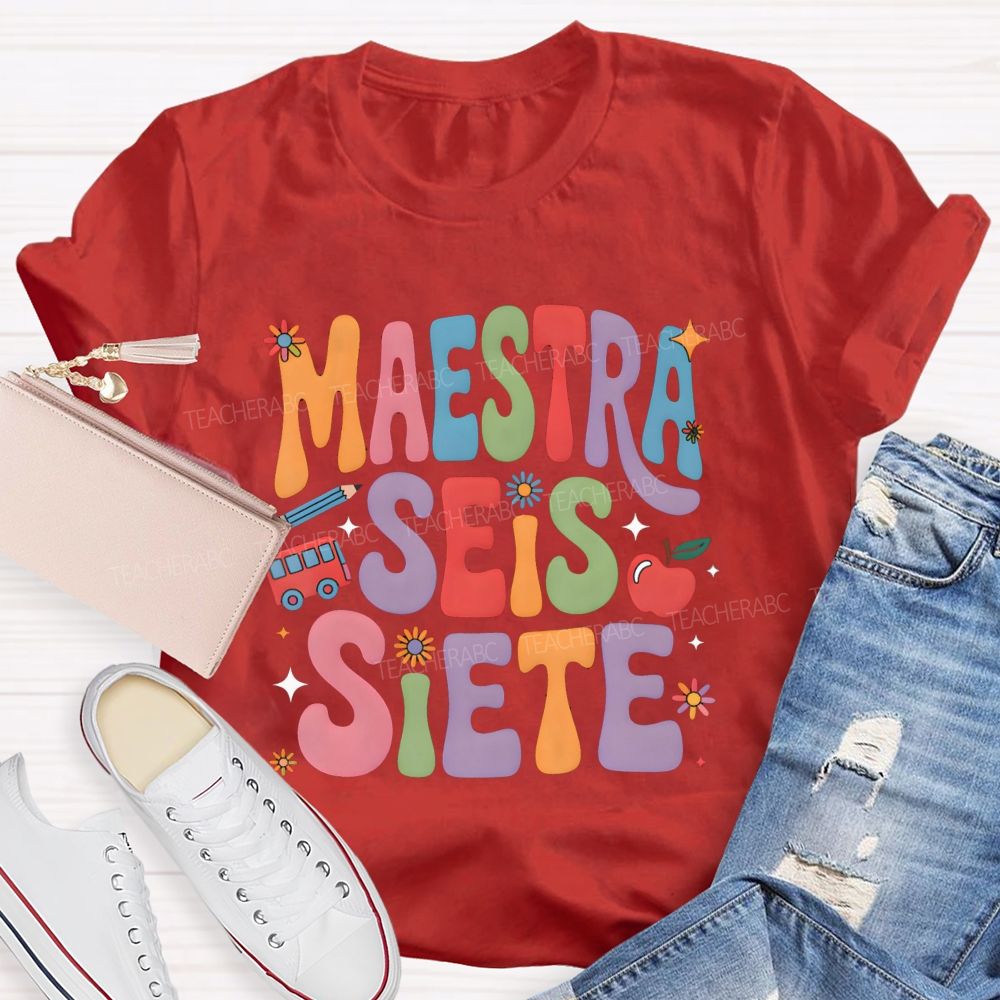 Maestra Seis Siete Groovy Colorful Teacher T-shirt
