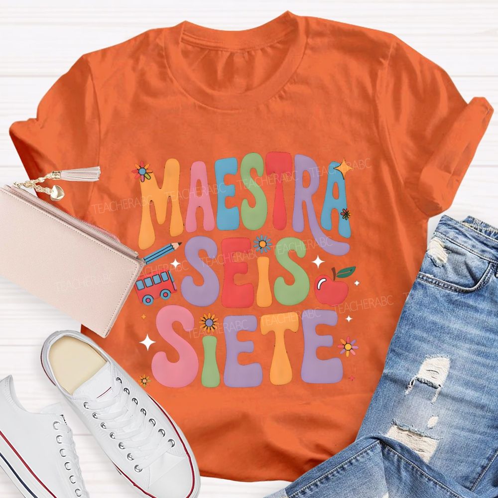 Maestra Seis Siete Groovy Colorful Teacher T-shirt