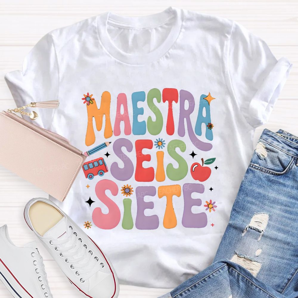 Maestra Seis Siete Groovy Colorful Teacher T-shirt