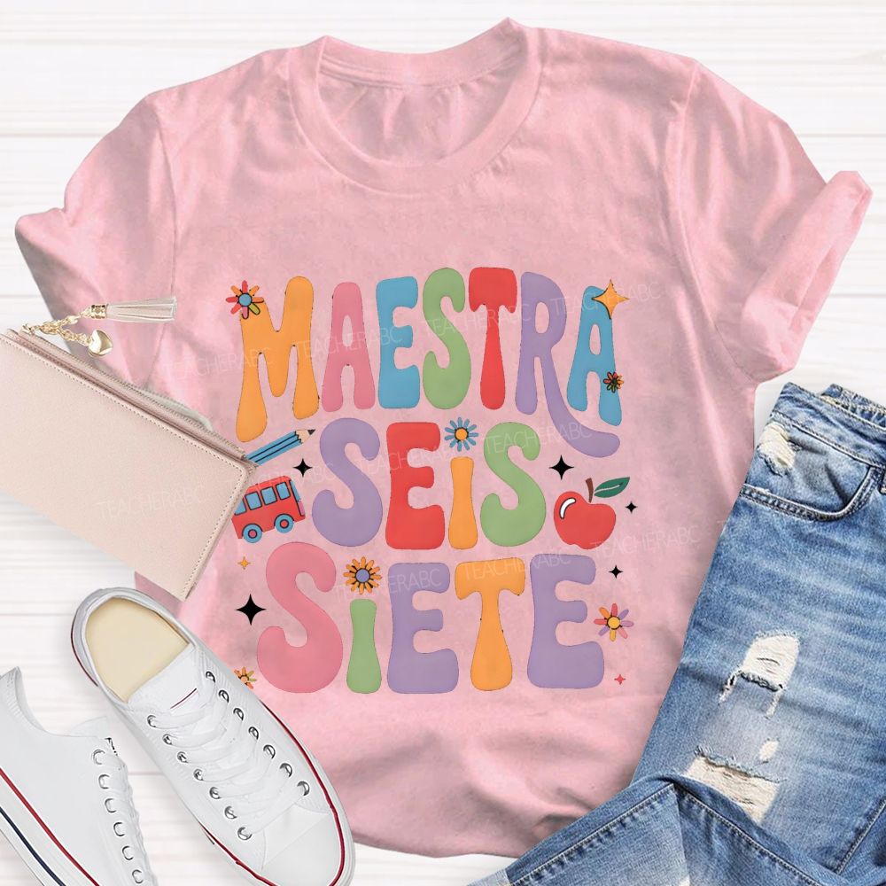 Maestra Seis Siete Groovy Colorful Teacher T-shirt
