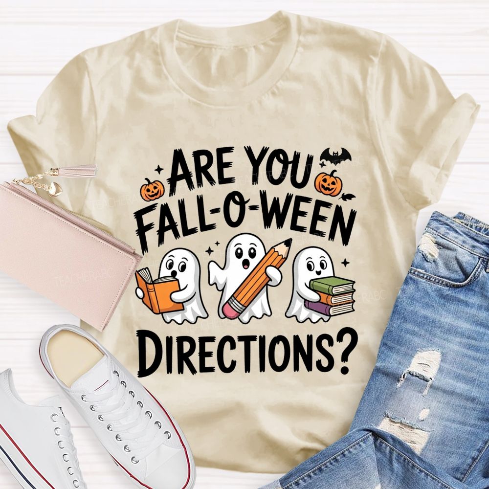 Are You Falloween Directions Teacher Vibes Teacher T-shirt