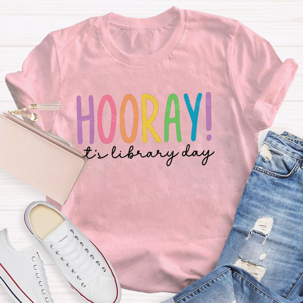 Hooray It'S Library Day Librarian Teacher T-shirt