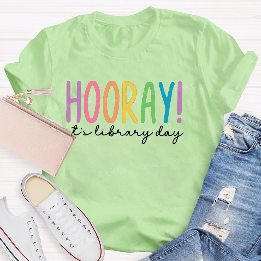 Hooray It'S Library Day Librarian Teacher T-shirt