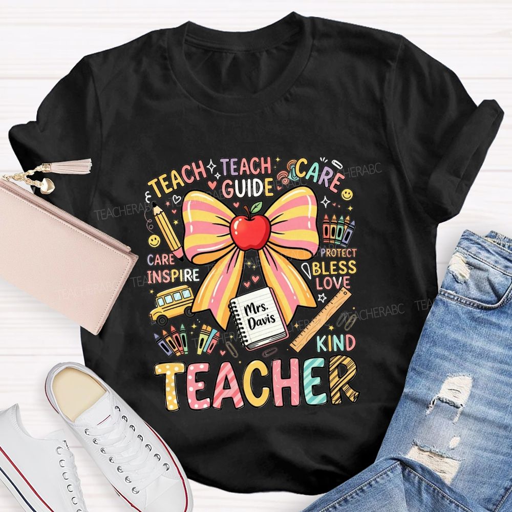 Personalized Name Teacher Teach Guide Care Bless Love Design Teacher T-shirt