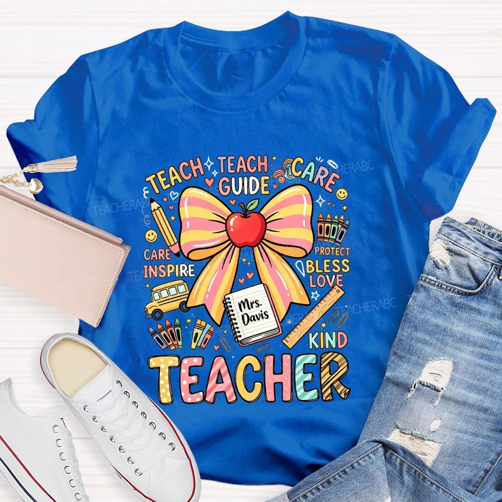 Personalized Name Teacher Teach Guide Care Bless Love Design Teacher T-shirt