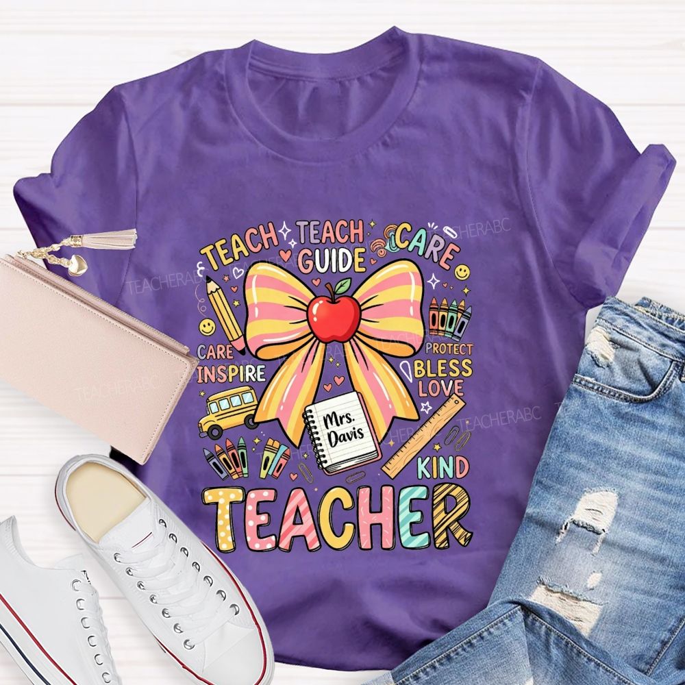 Personalized Name Teacher Teach Guide Care Bless Love Design Teacher T-shirt