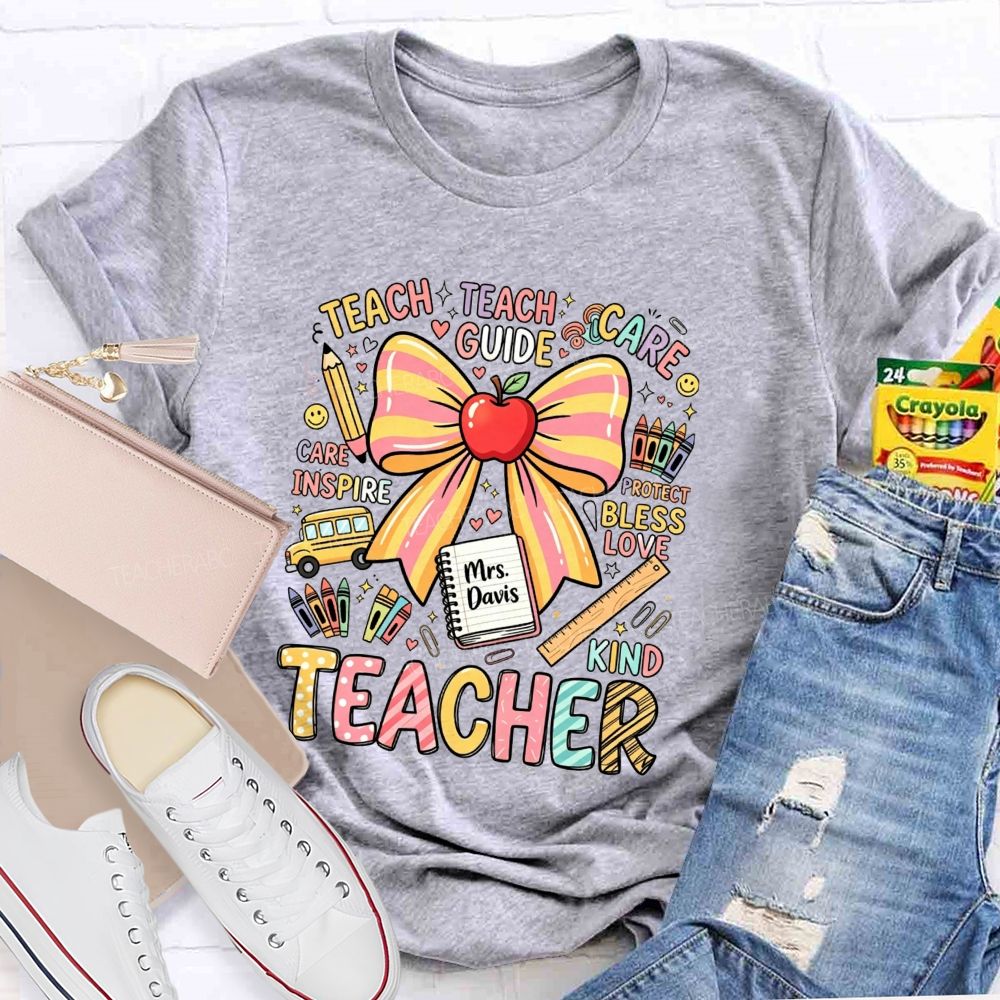 Personalized Name Teacher Teach Guide Care Bless Love Design Teacher T-shirt
