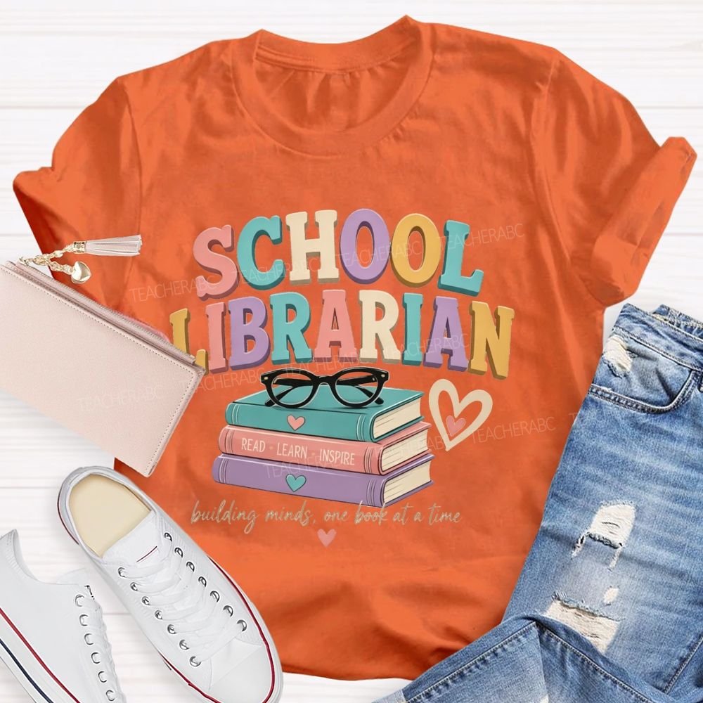 School Librarian Building Minds One Book At A Time Read Learn Inspire Teacher T-shirt