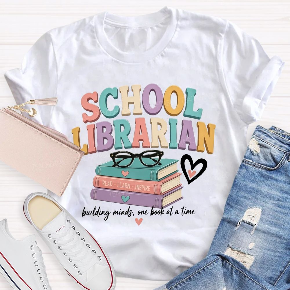 School Librarian Building Minds One Book At A Time Read Learn Inspire Teacher T-shirt