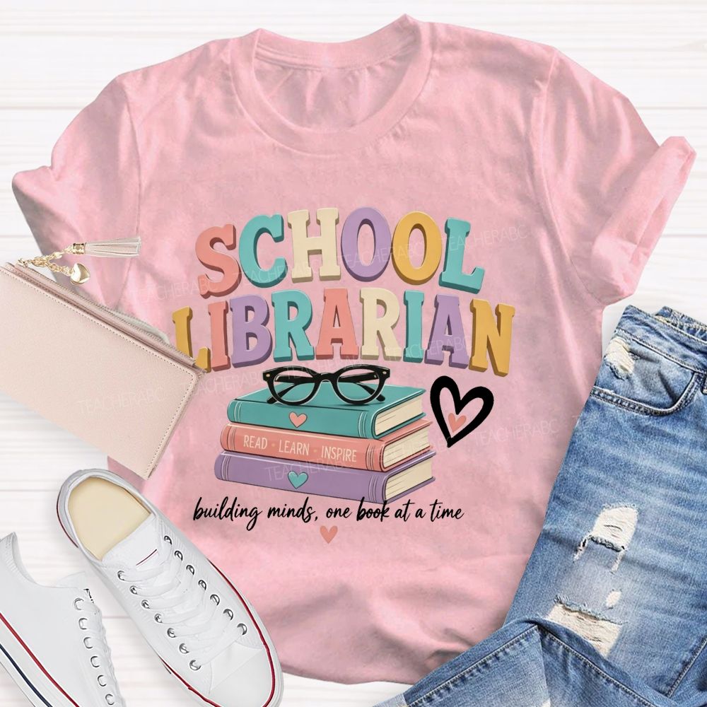 School Librarian Building Minds One Book At A Time Read Learn Inspire Teacher T-shirt