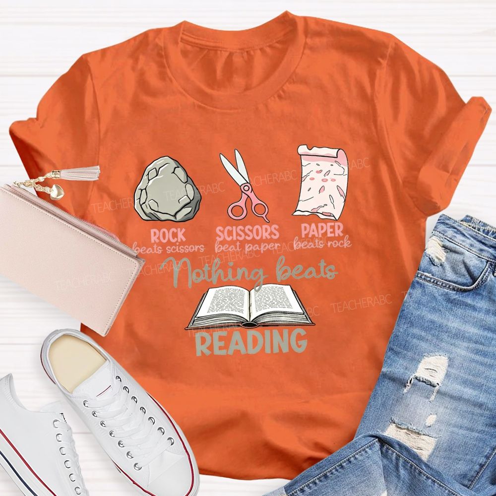 Rock Beats Scissors Scissors Beat Paper Paper Beats Rock Nothing Beats Reading T-shirt