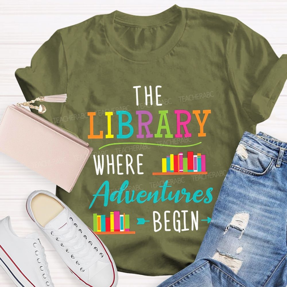 The Library Where Adventures Begin Teacher T-shirt
