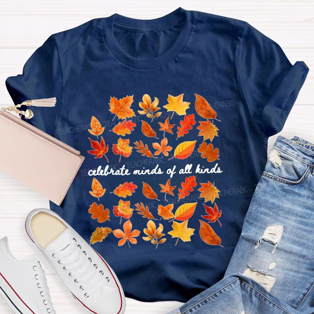 Celebrate Minds Of All Kinds And Autumn Teacher T-shirt