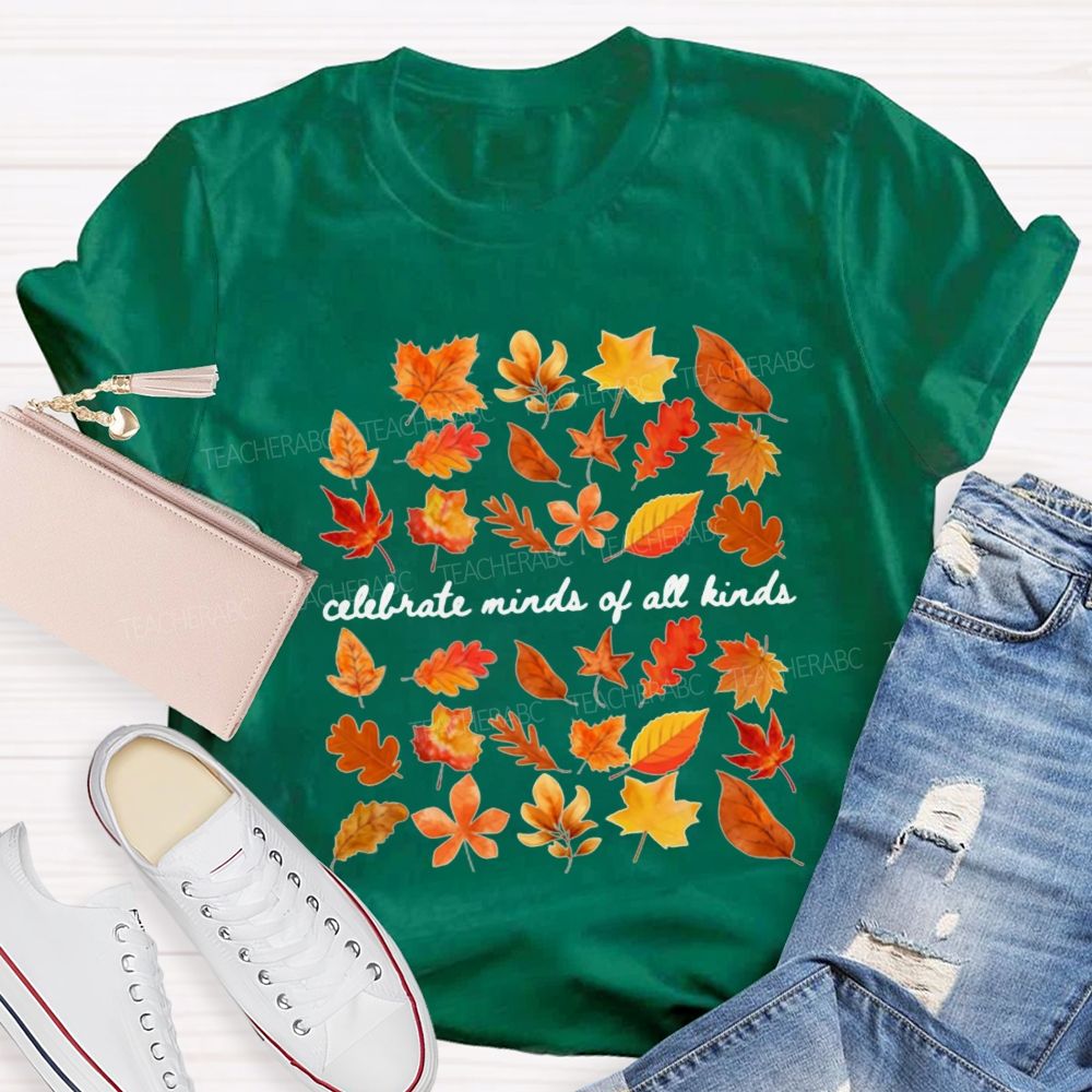 Celebrate Minds Of All Kinds And Autumn Teacher T-shirt