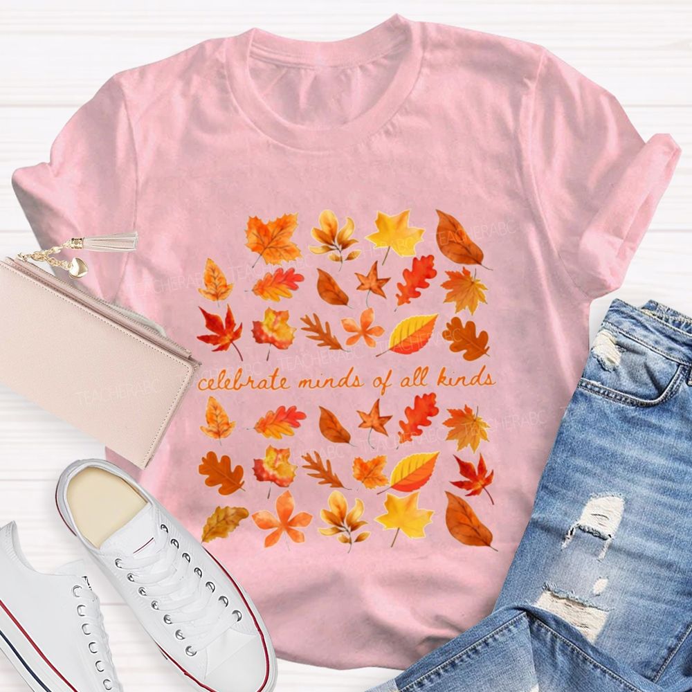 Celebrate Minds Of All Kinds And Autumn Teacher T-shirt