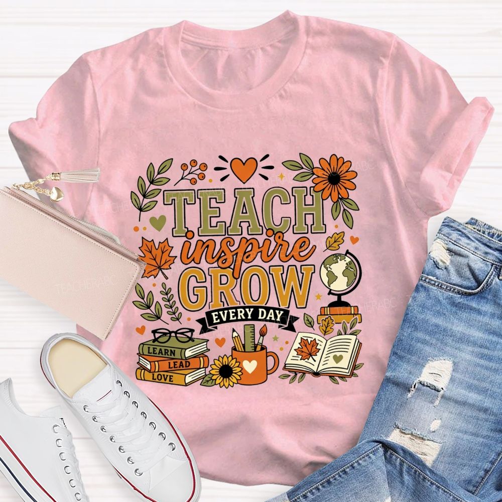 Teach Inspire Grow Every Day Teacher Fall Teacher T-shirt