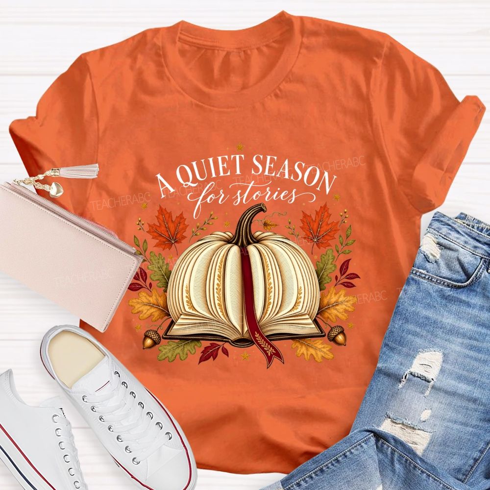 A Quiet Season For Stories Fall Book Pumpkin Teacher T-shirt