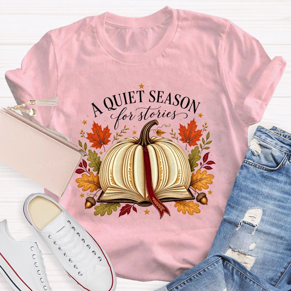 A Quiet Season For Stories Fall Book Pumpkin Teacher T-shirt