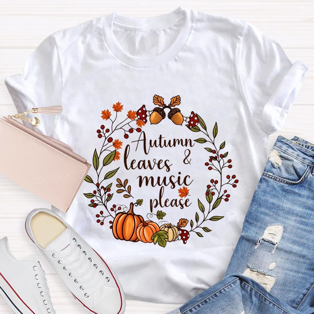 Autumn Leaves And Music Fall Wreath Pumpkin Teacher T-shirt