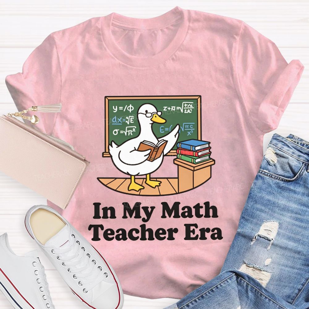 In My Math Teacher Era Duck Math Classroom Teacher T-shirt