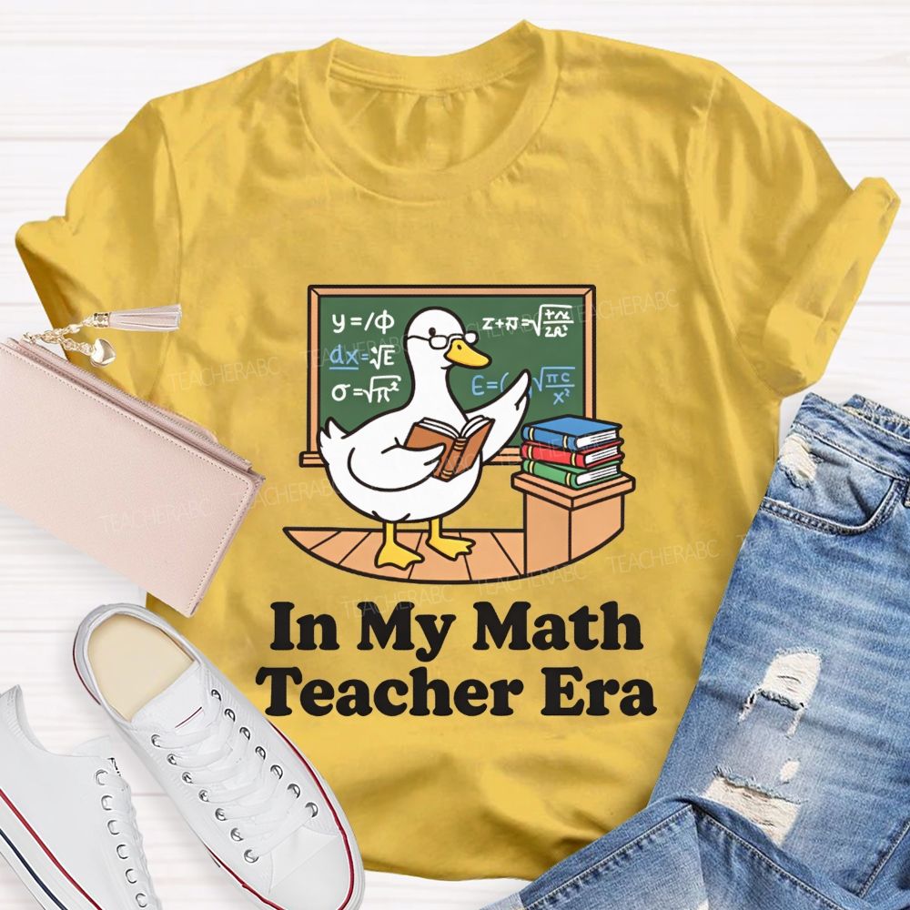 In My Math Teacher Era Duck Math Classroom Teacher T-shirt