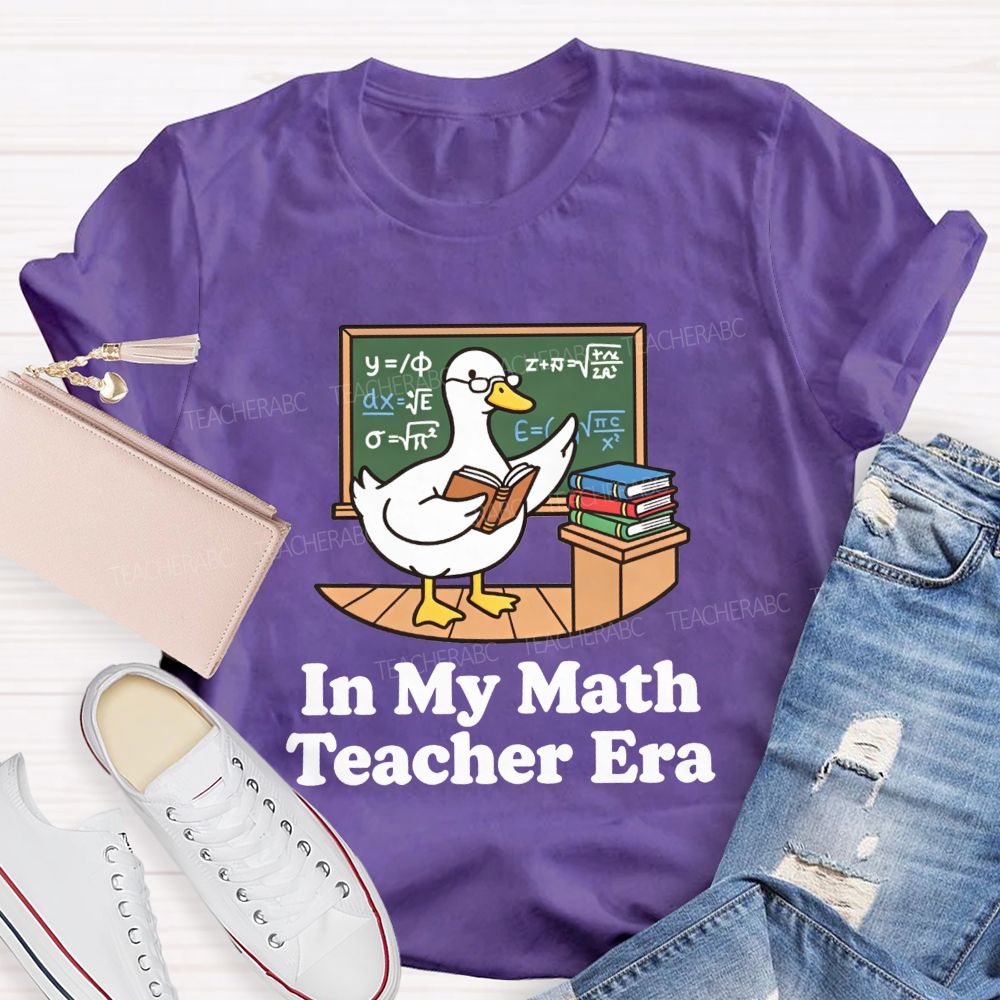 In My Math Teacher Era Duck Math Classroom Teacher T-shirt