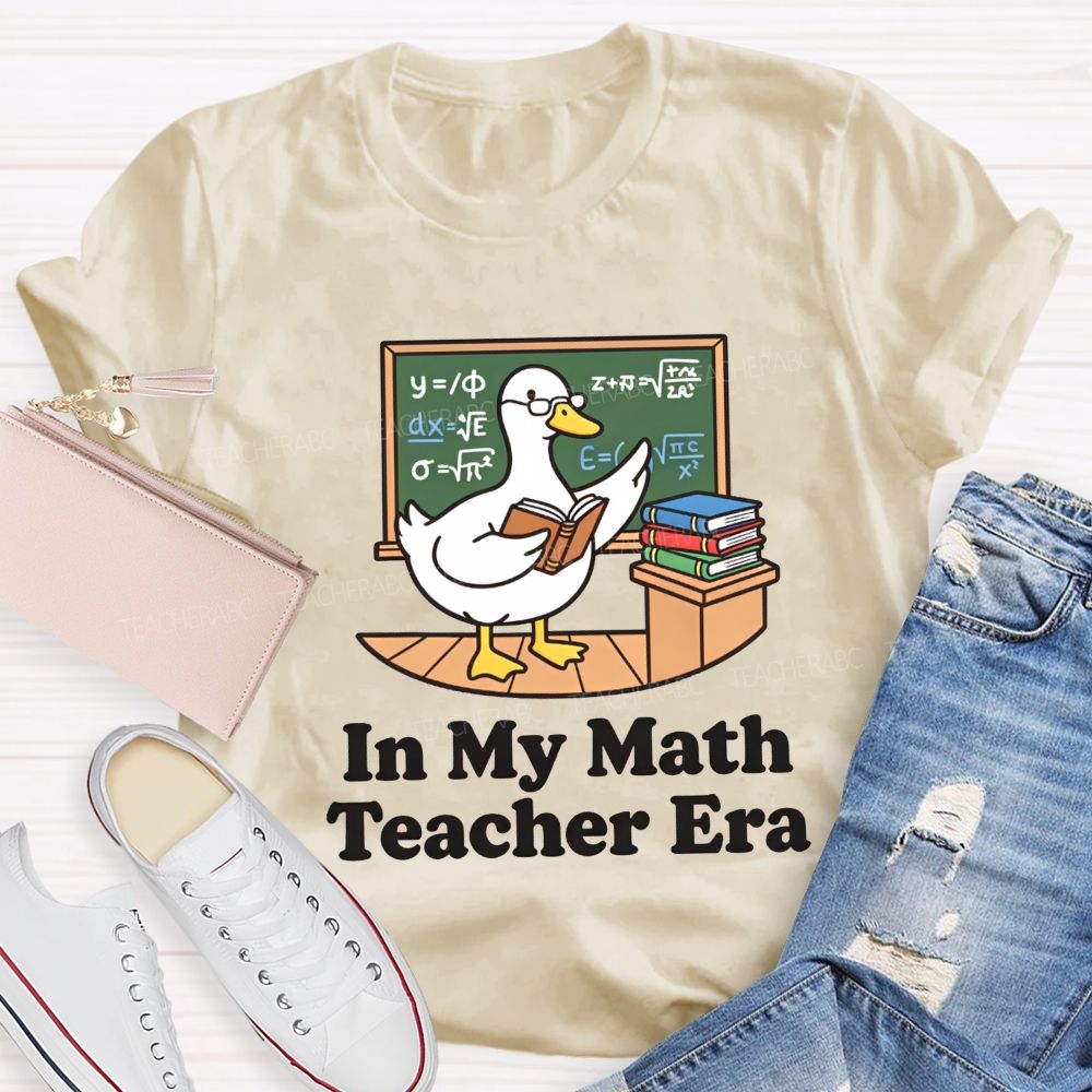 In My Math Teacher Era Duck Math Classroom Teacher T-shirt