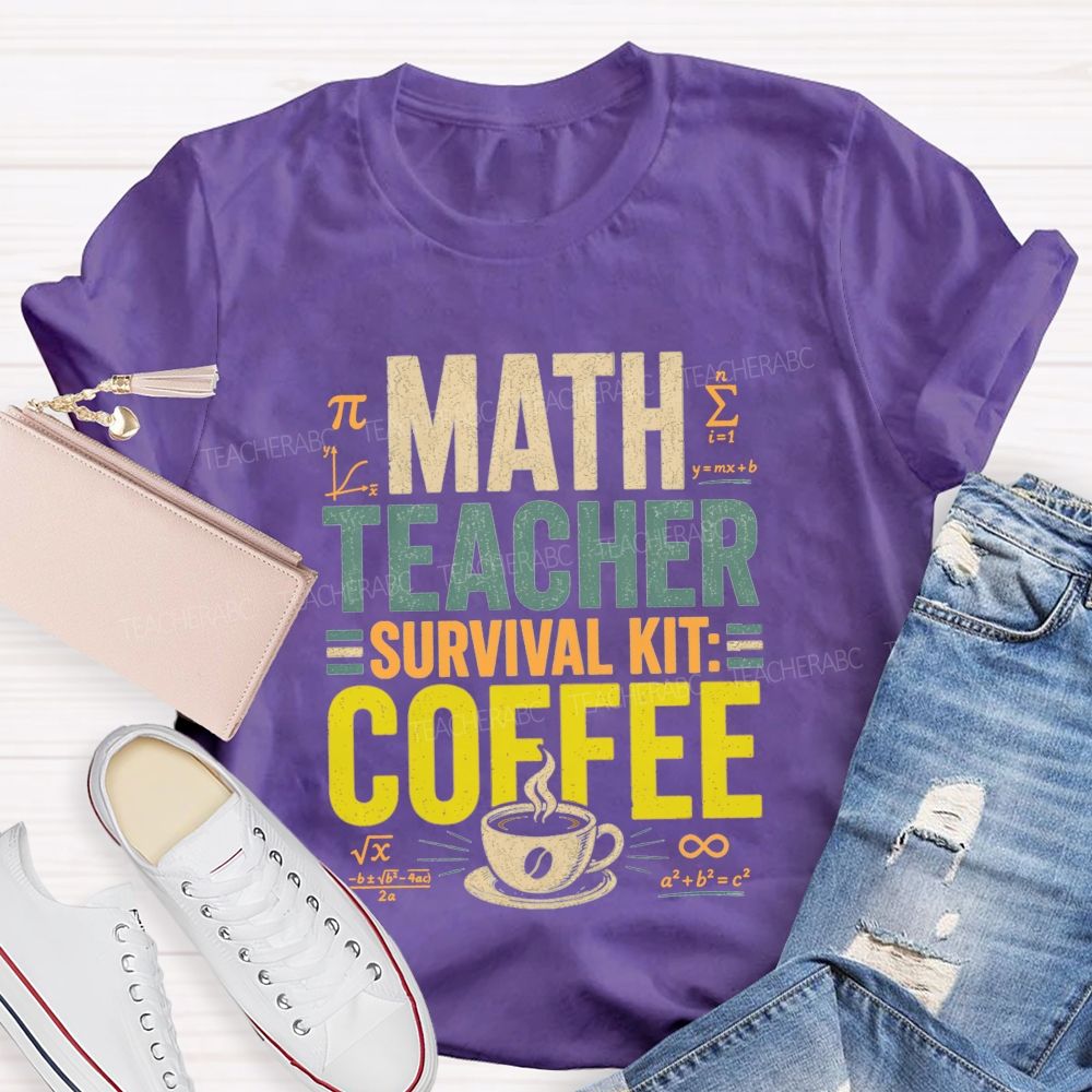Math Teacher Survival Kit Coffee Teacher T-shirt