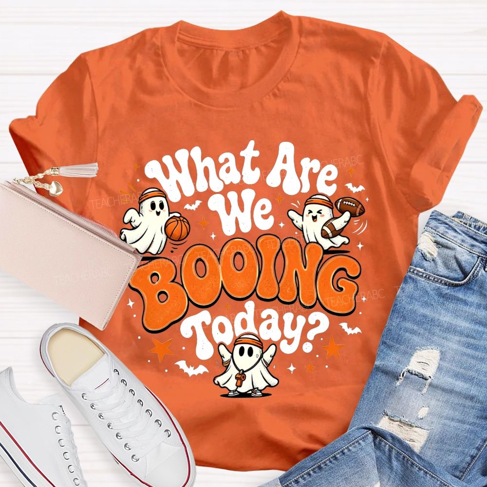 What Are We Booing Today Pe Teacher Halloween Vibes T-shirt