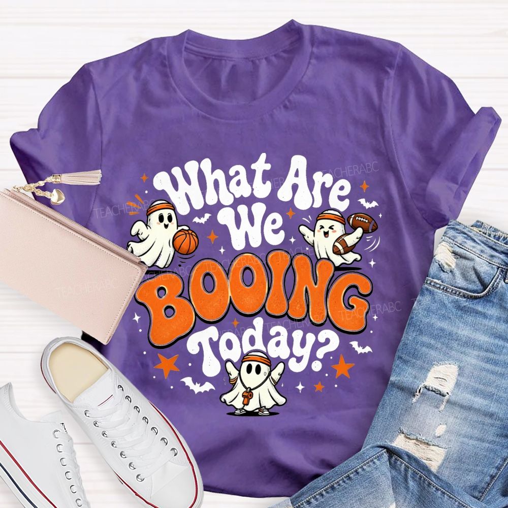 What Are We Booing Today Pe Teacher Halloween Vibes T-shirt