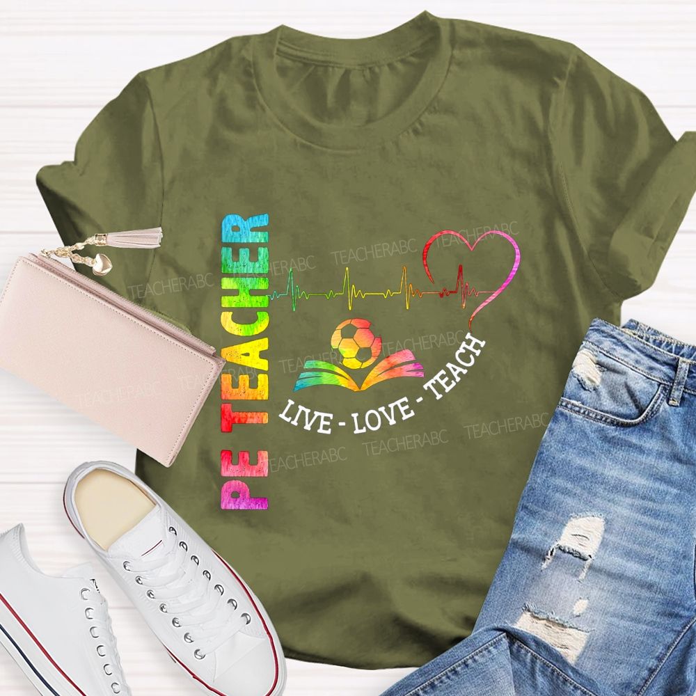 Pe Teacher Live Love Teach Heartbeat Soccer Rainbow Teacher T-shirt