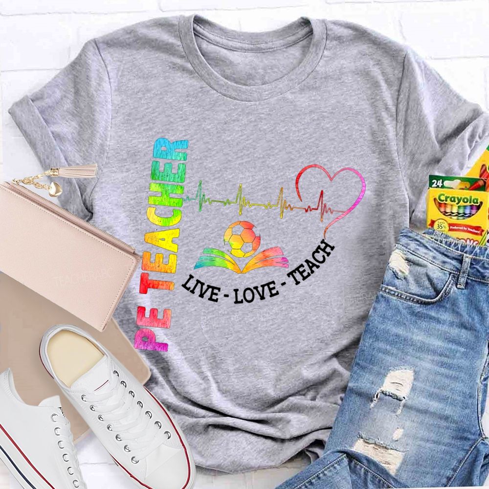 Pe Teacher Live Love Teach Heartbeat Soccer Rainbow Teacher T-shirt
