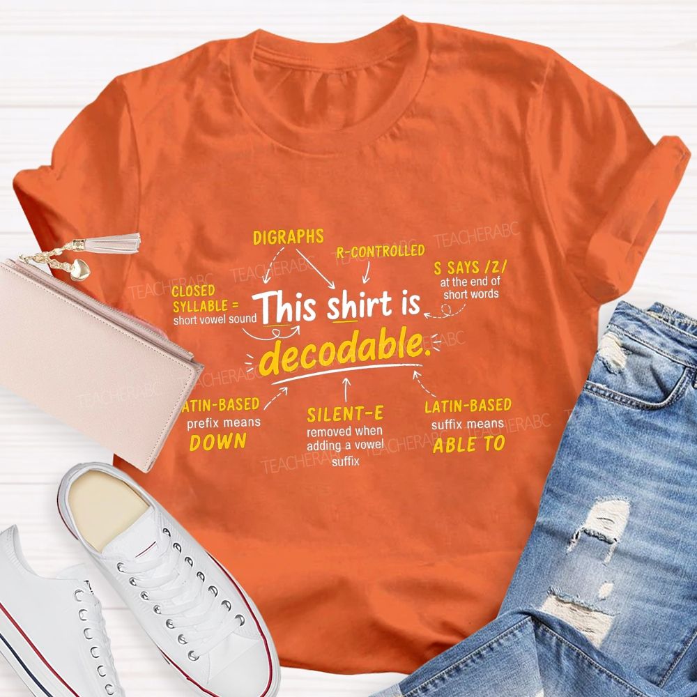 This Shirt Is Decodable Science Of Reading Teacher T-shirt