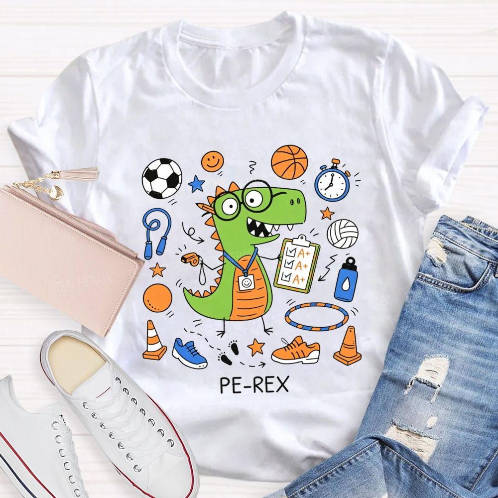 Pe‑Rex Dinosaur Pe Teacher Vibes Teacher T-shirt