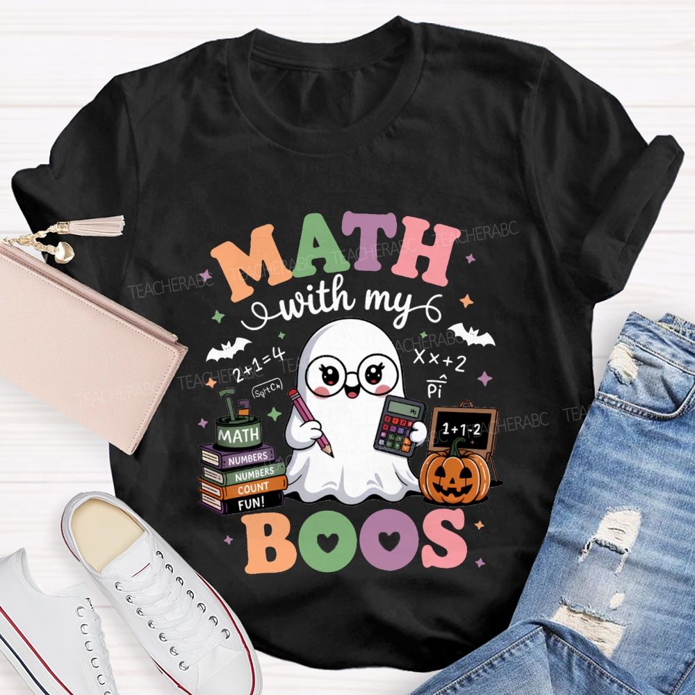 Math With My Boos Math Teacher Halloween Teacher T-shirt