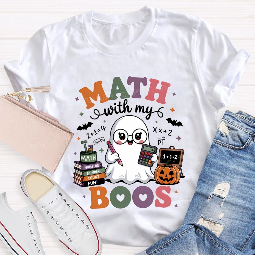 Math With My Boos Math Teacher Halloween Teacher T-shirt