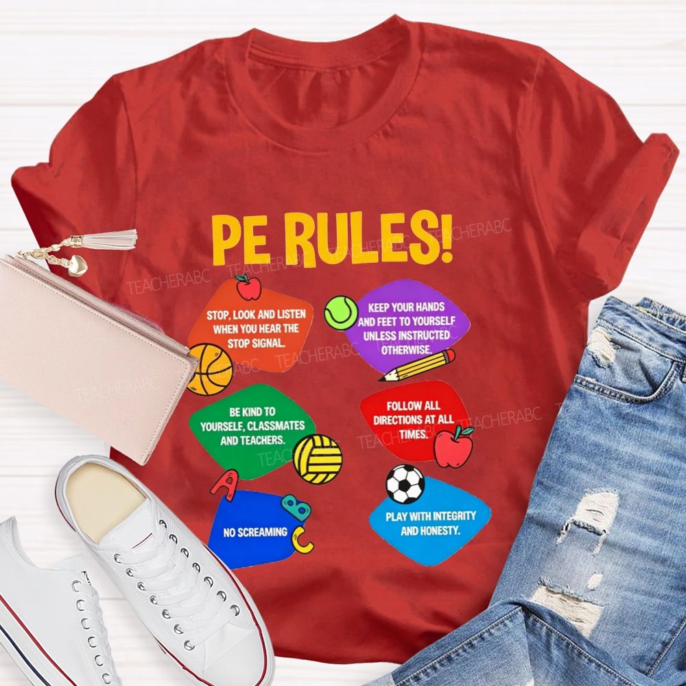 Pe Rules No Screaming Play With Integrity And Honesty Teacher T-shirt