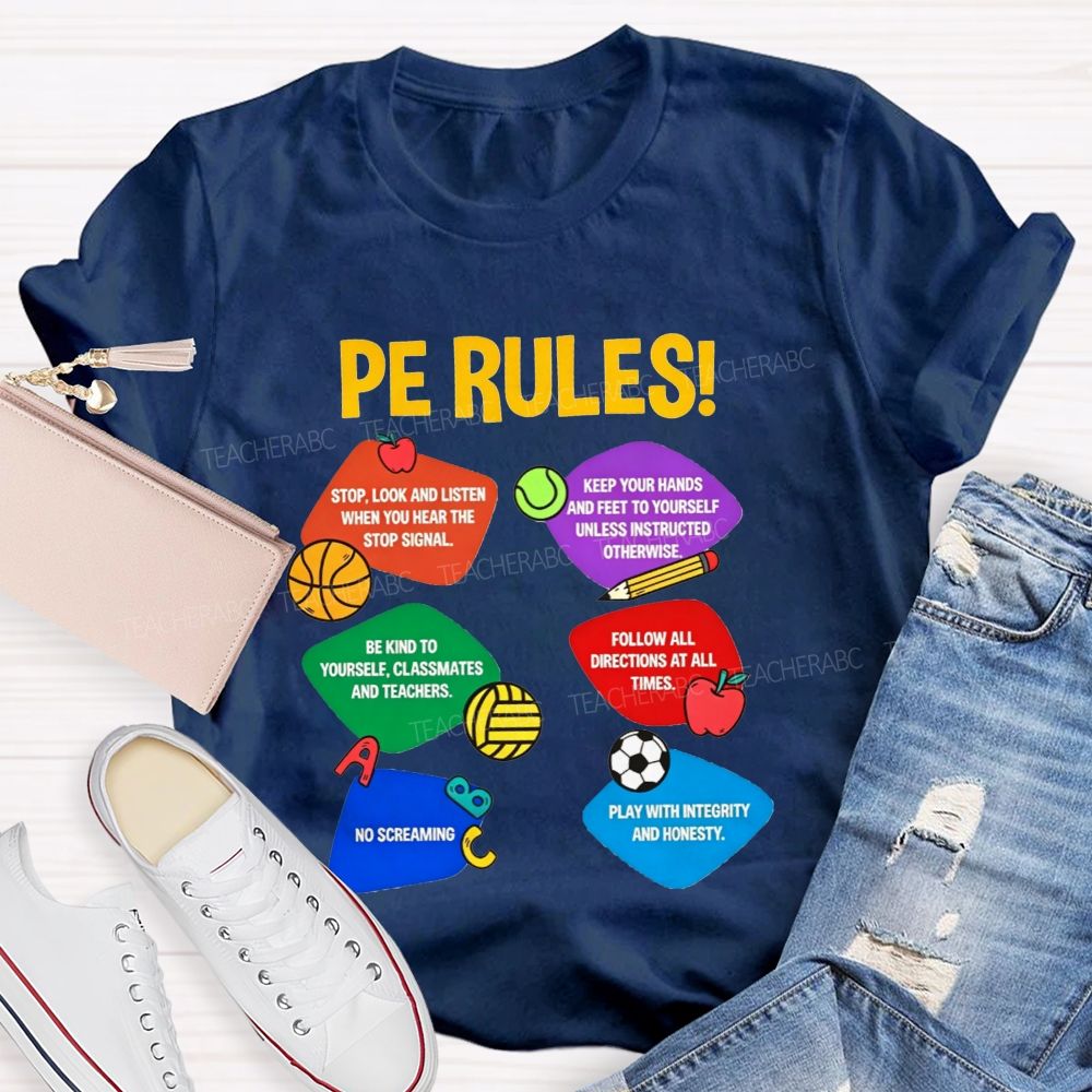 Pe Rules No Screaming Play With Integrity And Honesty Teacher T-shirt
