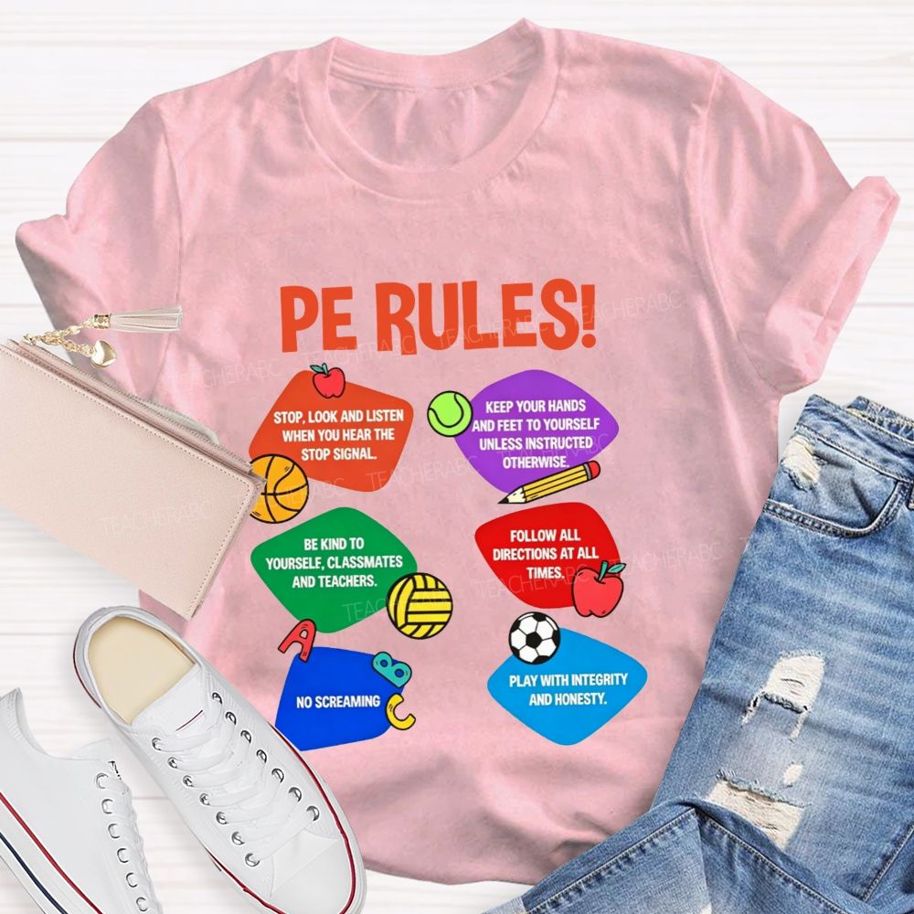 Pe Rules No Screaming Play With Integrity And Honesty Teacher T-shirt