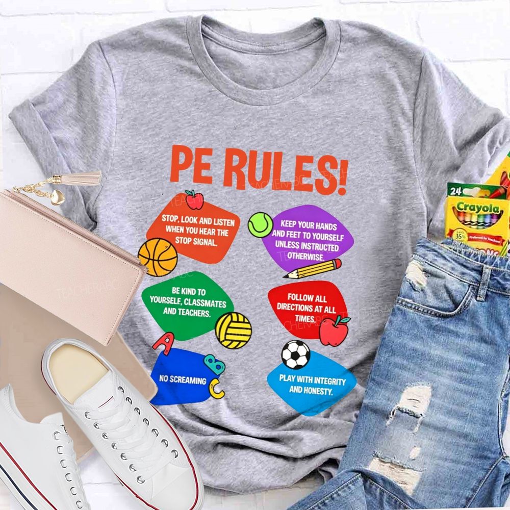 Pe Rules No Screaming Play With Integrity And Honesty Teacher T-shirt