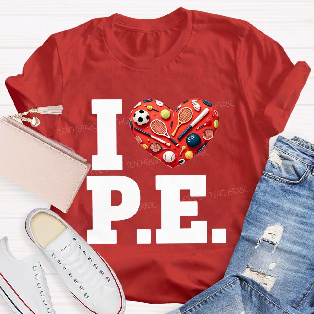 I Love Pe Sports Heart Pe Teacher T-shirt
