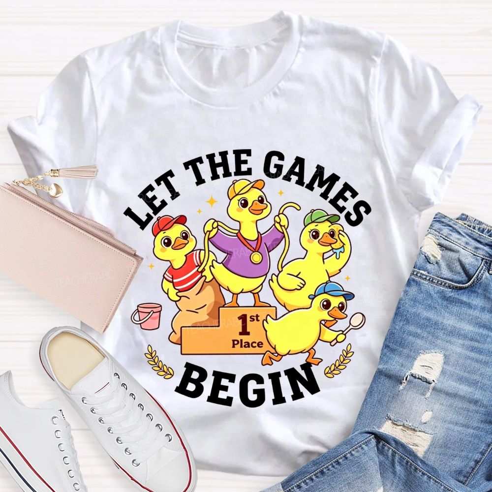 Let The Games Begin And Pe Teacher T-shirt