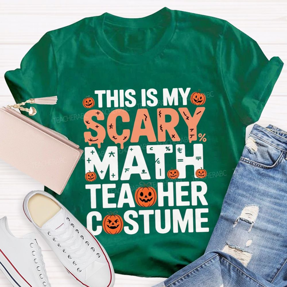 This Is My Scary Math Teacher Costume Halloween Pumpkin Teacher T-shirt
