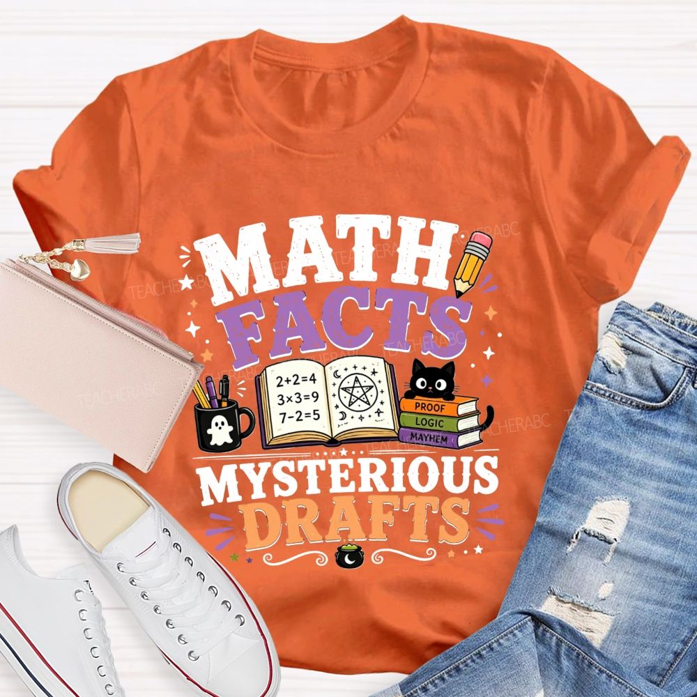 Math Facts Mysterious Drafts Halloween Math Teacher T-shirt