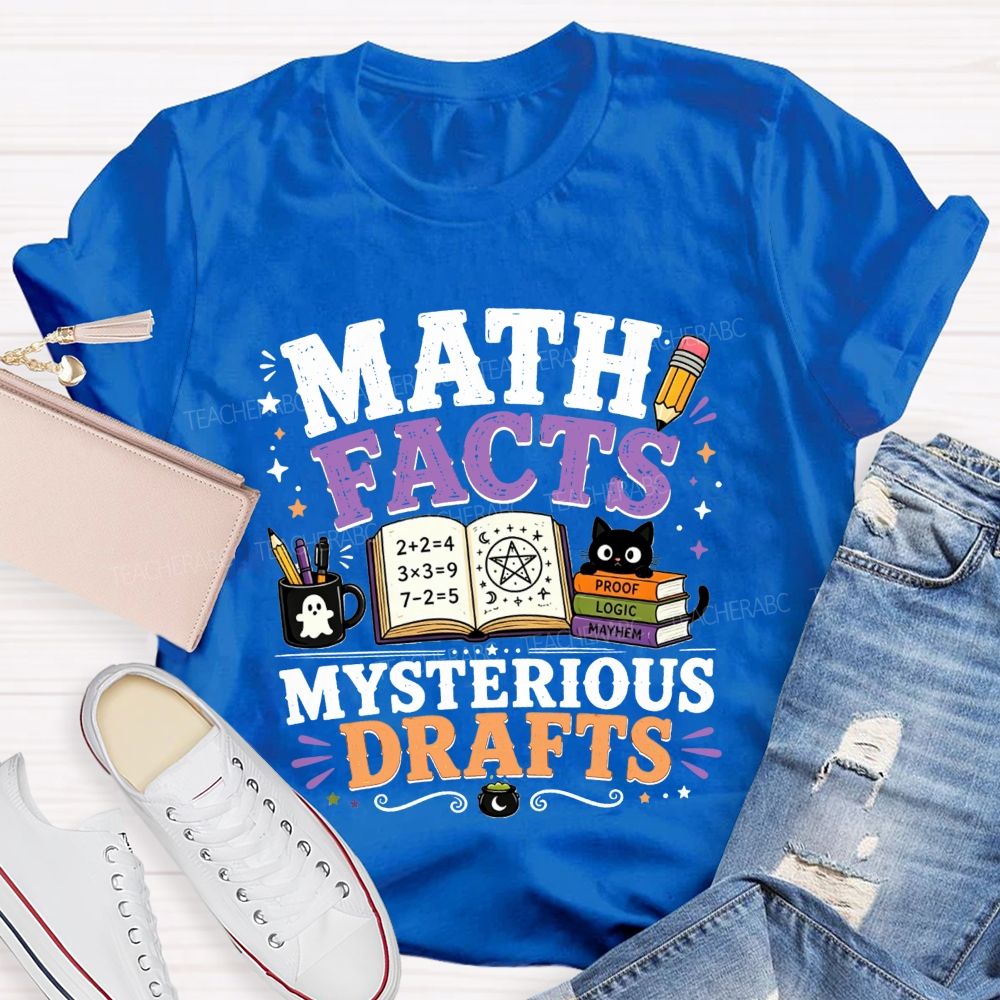Math Facts Mysterious Drafts Halloween Math Teacher T-shirt