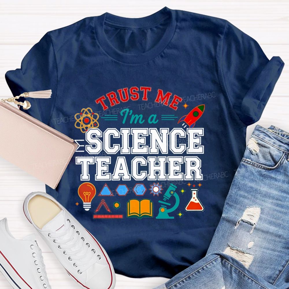 Trust Me I'M A Science Teacher Microscope Rocket Teacher T-shirt